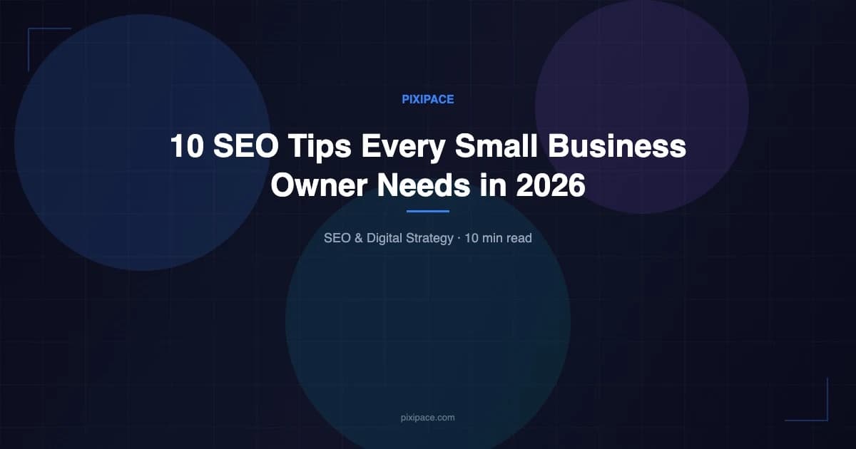10 SEO Tips Every Small Business Owner Needs in 2026
